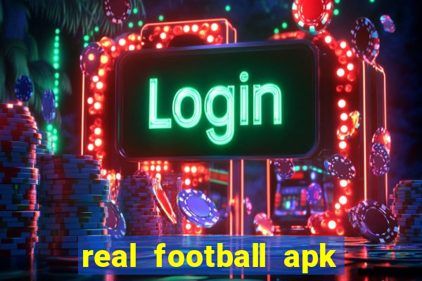 real football apk dinheiro infinito